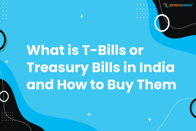 What is T-Bills or Treasury Bills in India and How to Buy Them?